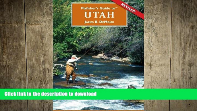 FAVORITE BOOK  Flyfisher s Guide to Utah (Flyfishers Guide) (Flyfishers Guide) (Flyfishers