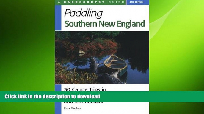 READ  Paddling Southern New England: 30 Canoe Trips in Massachusetts, Rhode Island, and