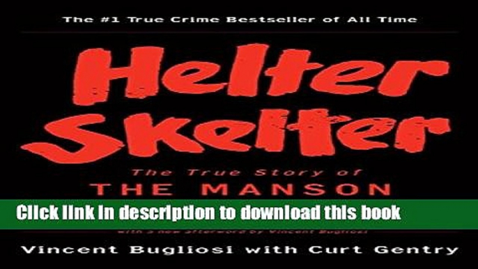 [Download] Helter Skelter: The True Story Of The Manson Murder Kindle Collection