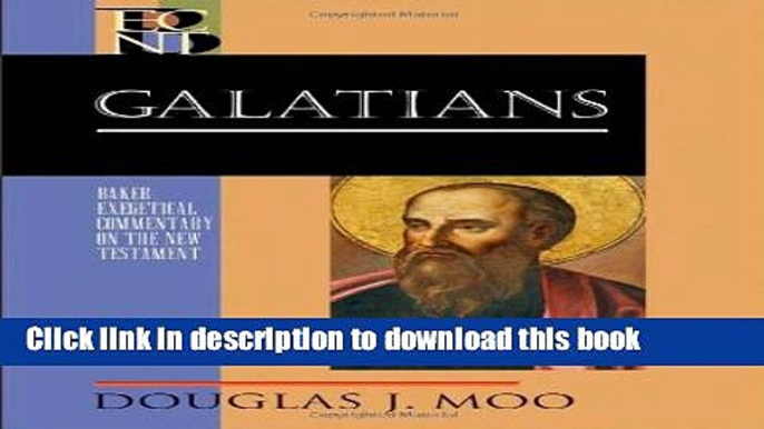 [Download] Galatians: Baker Evangelical Commentary on theNew Testament Hardcover Online