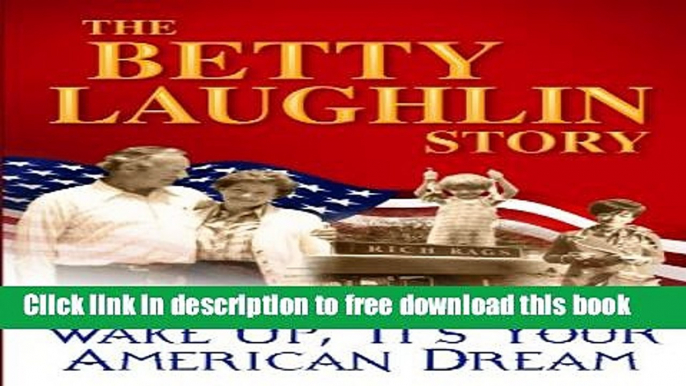 [Download] The Betty Laughlin Story Hardcover Free