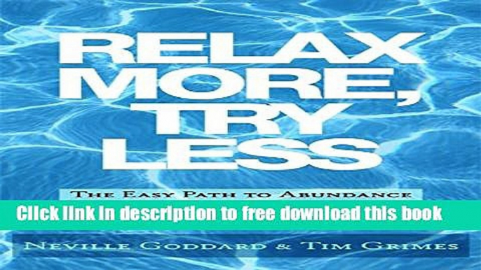 [Download] Relax More, Try Less: The Easy Path to Abundance Hardcover Online