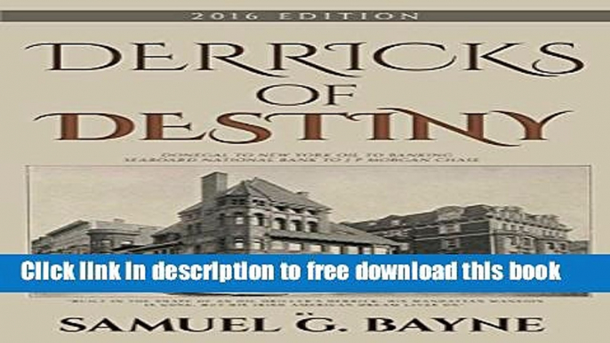 [Download] Derricks of Destiny 2016 Edition Paperback Online