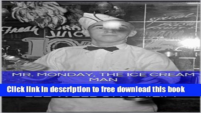 [Download] Mr. Monday, The Ice Cream Man Paperback Online