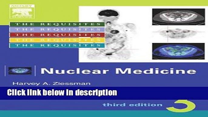 [PDF] Nuclear Medicine: The Requisites, Third Edition (Requisites in Radiology) [Full Ebook]