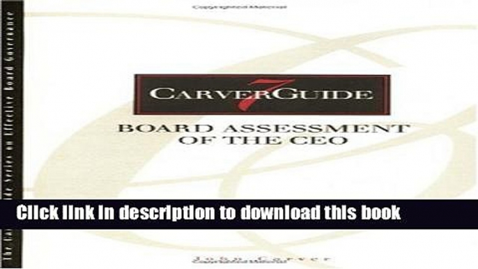 [Download] CarverGuide, Board Assessment of the CEO (J-B Carver Board Governance Series) Hardcover