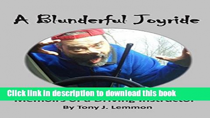 [Popular Books] A Blunderful Joyride: Memoirs of a Driving Instructor Full Online