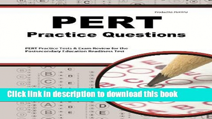 [Popular Books] PERT Practice Questions: PERT Practice Tests   Exam Review for the Postsecondary