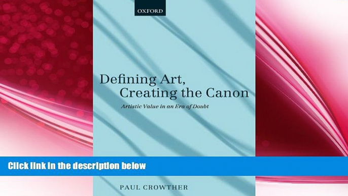 different   Defining Art, Creating the Canon: Artistic Value in an Era of Doubt