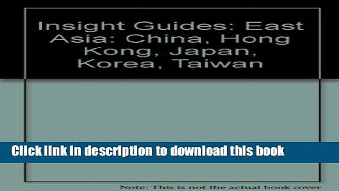 [Popular] Insight Guides East Asia, China, Hong Kong, Japan, Korea, Taiwan Paperback Free