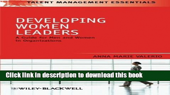 [Popular] Developing Women Leaders: A Guide for Men and Women in Organizations Kindle Collection