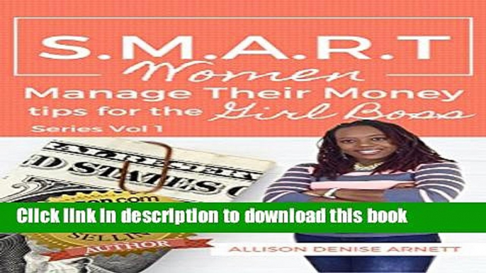 [Popular] SMART Women Manage Their Money: tips for the Girl Boss Kindle Collection