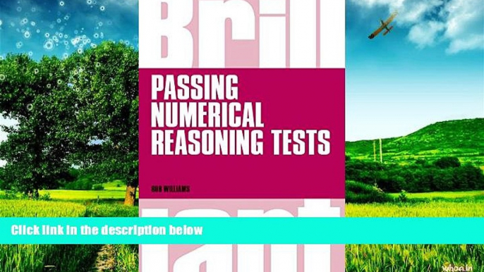 READ FREE FULL  Brilliant Passing Numerical Reasoning Tests: Everything you need to know to