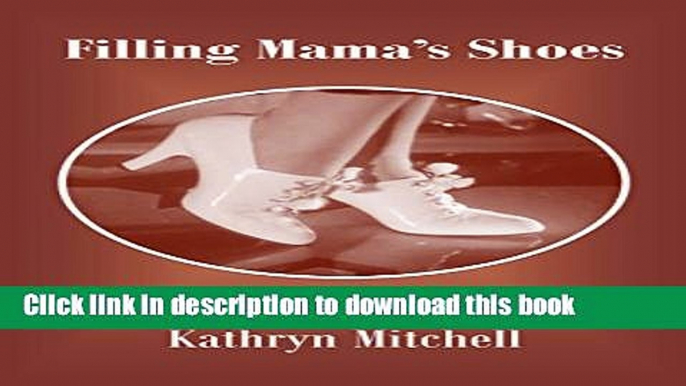 [Popular] Filling Mama s Shoes (Daffodil Memories Series Book 1) Paperback Online