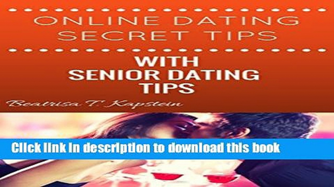 [Popular] Online Dating Secret Tips With Senior Dating Tips Hardcover Collection