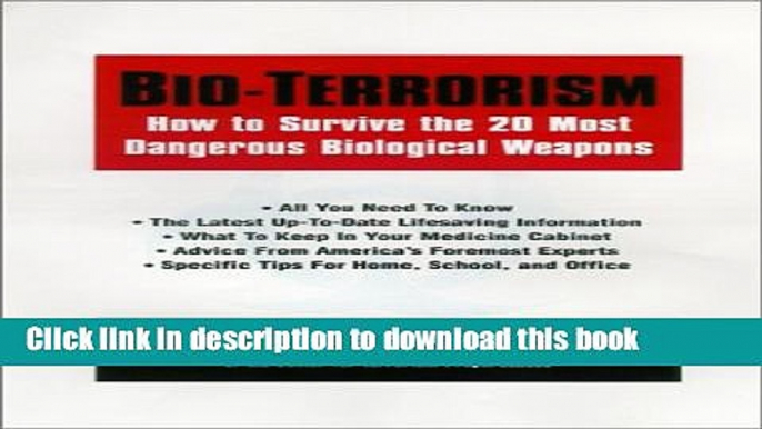 [Download] Bio-terrorism: How to Survive the 25 Most Dangerous Biological Weapons Hardcover Free