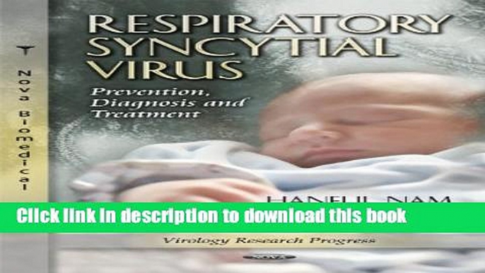 [Popular] Respiratory Syncytial Virus: Prevention, Diagnosis and Treatment Paperback Free