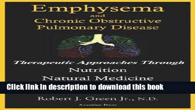 [Popular] Emphysema and Chronic Obstructive Pulmonary Disease: Therapeutic Approaches Through