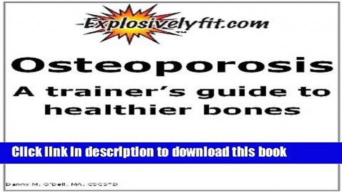 [Popular] Osteoporosis: A trainers guide to healthier bones Paperback Collection