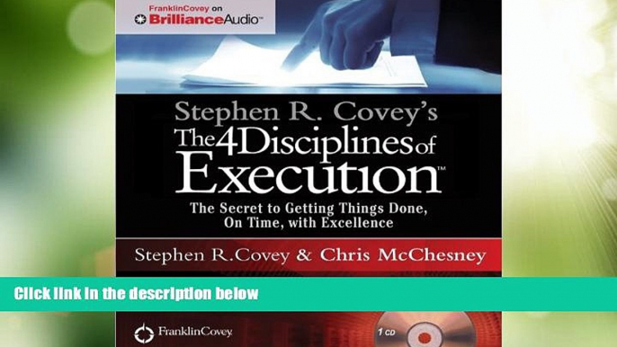 Big Deals  Stephen R. Covey s The 4 Disciplines of Execution: The Secret To Getting Things Done,