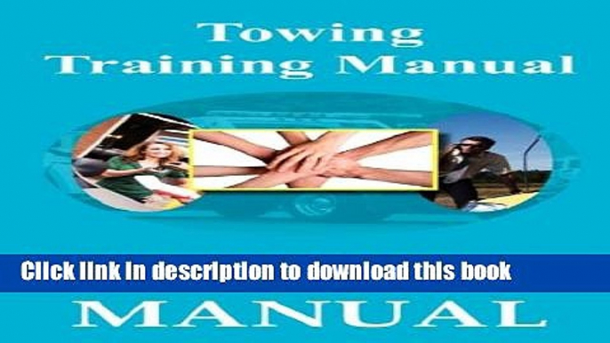 [Download] Towing Training Manual - Employee Manual Kindle Online