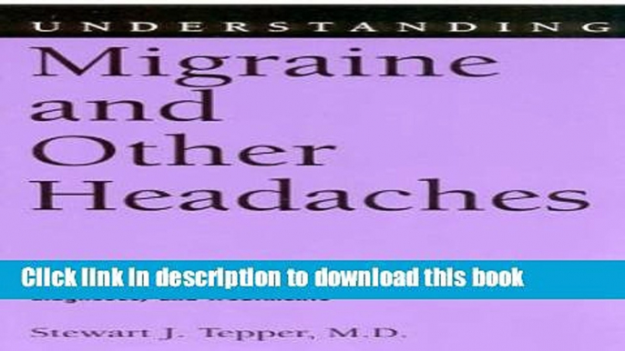 [Popular] Understanding Migraine and Other Headaches Hardcover OnlineCollection