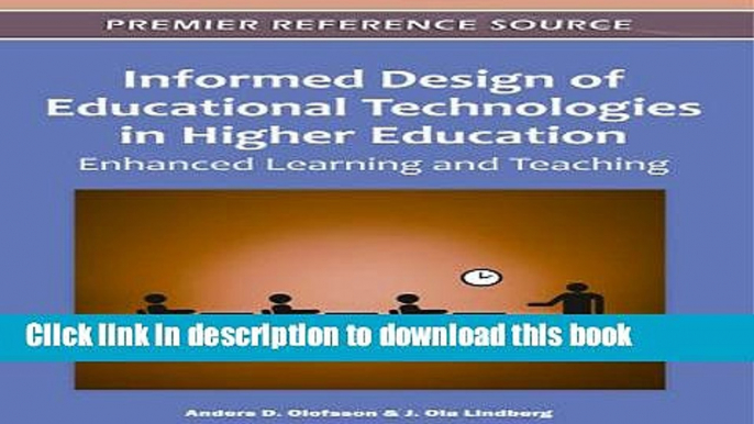 [Download] Informed Design of Educational Technologies in Higher Education: Enhanced Learning and