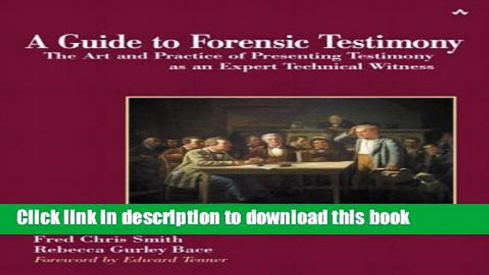 [Popular Books] A Guide to Forensic Testimony: The Art and Practice of Presenting Testimony As An