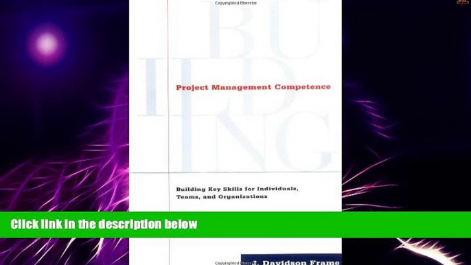 Big Deals  Project Management Competence: Building Key Skills for Individuals, Teams, and