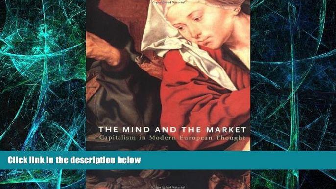 Big Deals  The Mind and the Market: Capitalism in Modern European Thought  Best Seller Books Most