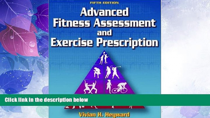 Big Deals  Advanced Fitness Assessment And Exercise Prescription  Free Full Read Most Wanted