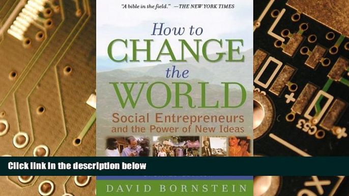 Must Have  How to Change the World: Social Entrepreneurs and the Power of New Ideas, Updated