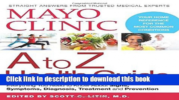 [Popular Books] Mayo Clinic A to Z Health Guide: Everything You Need to Know About Signs,