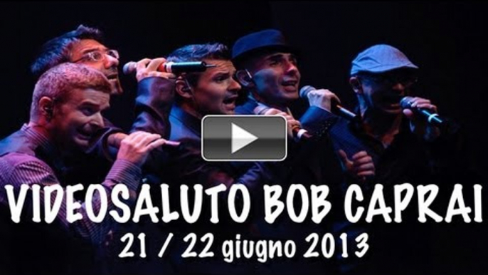 I videosaluti degli ALTI & BASSI - 21-22 giugno 2013 BOB CAPRAI