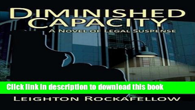 [Popular] Diminished Capacity: A novel of legal suspense Paperback OnlineCollection