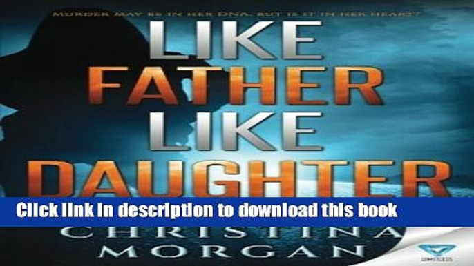 [PDF] Like Father Like Daughter (Flesh   Blood Trilogy) (Volume 1) Free Online