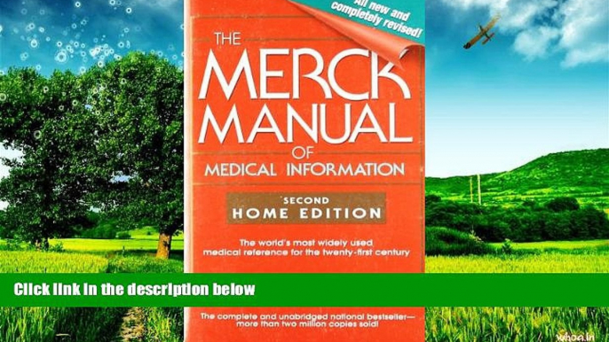 Must Have  The Merck Manual of Medical Information: Second Home Edition (Merck Manual of Medical