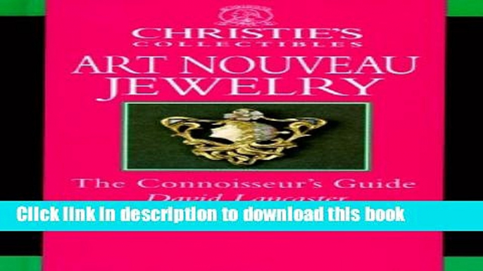 [Download] Art Nouveau Jewelry (Christie s Collectibles) Paperback Online