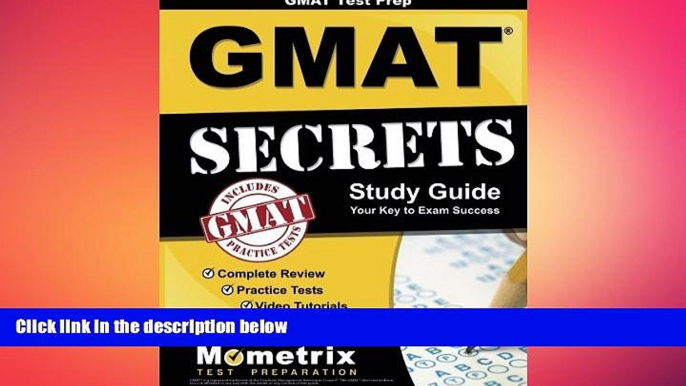 READ book  GMATÂ Test Prep:Â GMATÂ Secrets Study Guide: Complete Review, Practice Tests, Video