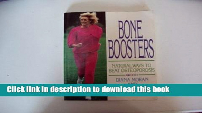 [Popular] Bone Boosters: Natural Ways to Prevent Osteoporosis Paperback Free