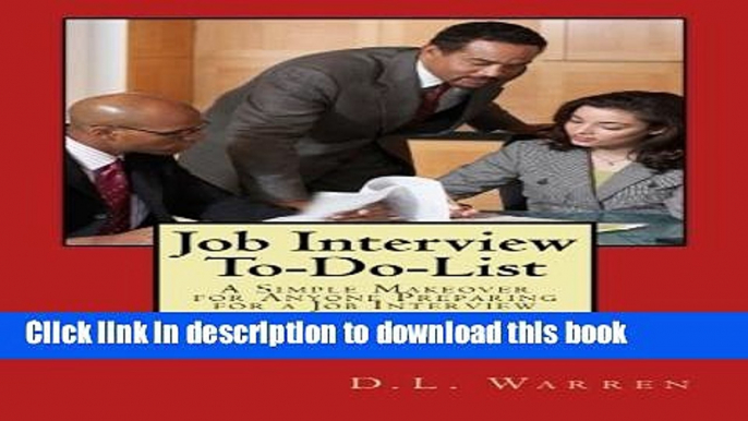 [Popular Books] Job Interview To-Do-List: A Simple Makeover for Anyone Preparing for a Job