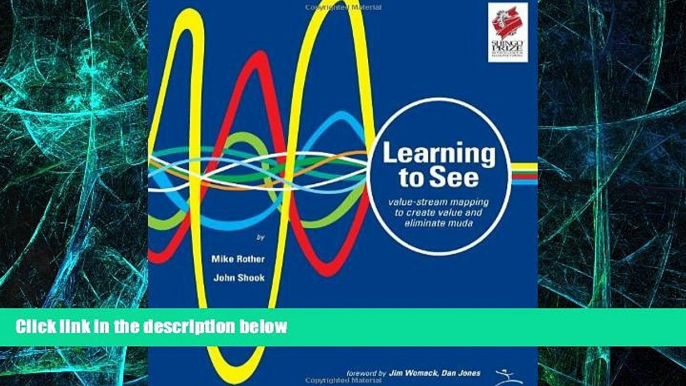 Big Deals  Learning to See: Value Stream Mapping to Add Value and Eliminate MUDA  Free Full Read