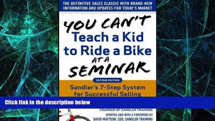 Big Deals  You Can t Teach a Kid to Ride a Bike at a Seminar, 2nd Edition: Sandler Training s