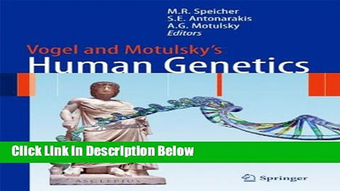 Books Vogel and Motulsky s Human Genetics: Problems and Approaches (HUMAN GENETICS: PROBLEMS