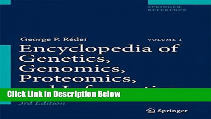 Books Encyclopedia of Genetics, Genomics, Proteomics, and Informatics (Springer Reference) Full