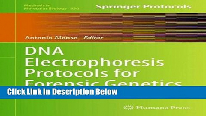 Ebook DNA Electrophoresis Protocols for Forensic Genetics (Methods in Molecular Biology) Full