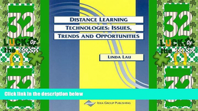 Big Deals  Distance Learning Technologies: Issues, Trends and Opportunities  Best Seller Books