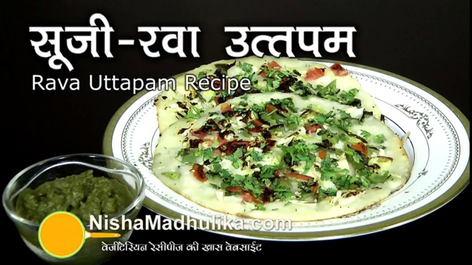 Rava Uttapam - Instant Sooji Uttapam recipe