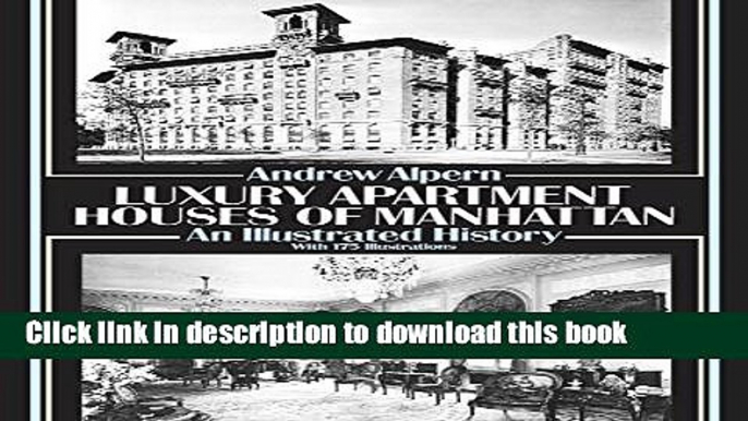 [Download] Luxury Apartment Houses of Manhattan: An Illustrated History Paperback Free