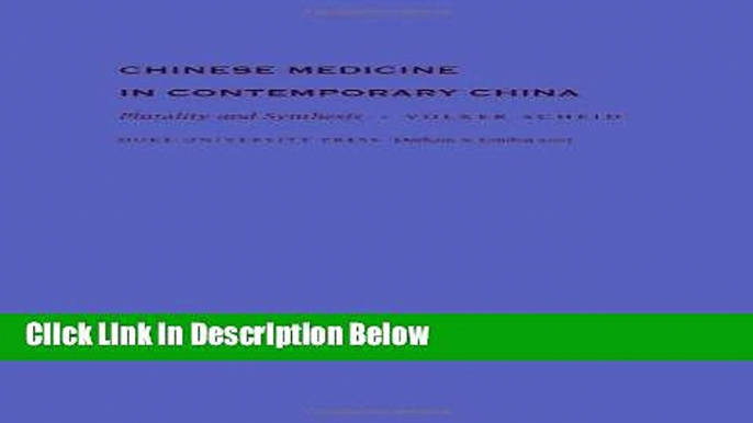 Ebook Chinese Medicine in Contemporary China: Plurality and Synthesis (Science and Cultural